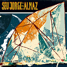 Seu Jorge & Almaz-Seu Jorge & Almaz