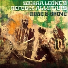 Sierra Leone´s Refugee All Stars-Rise & Shine