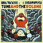 Tumi and The Volume