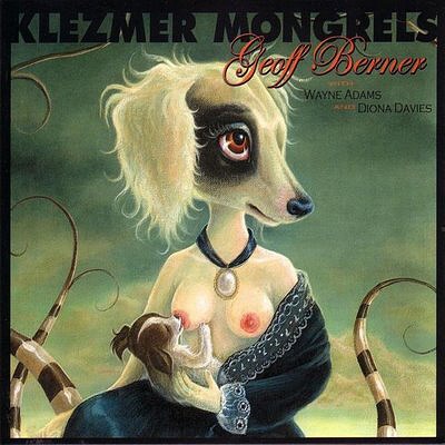 Geoff Berner - Klezmer Mongrels