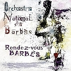 Rendez – vous Barbes (2010)